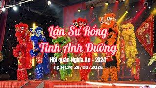 Lân sư rồng Tinh Anh Đường - hội quán Nghĩa An 02/2024 Full show