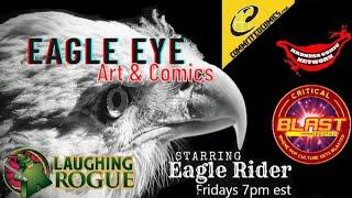 Eagle Eye Art & Comics, w/Eagle Rider E7 11-4-22