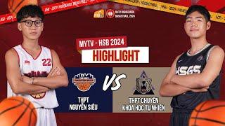 MyTV HSB 2024 | VIDEO HIGHLIGHTS | THPT NGUYỄN SIÊU - THPT CHUYÊN KHOA HỌC TỰ NHIÊN