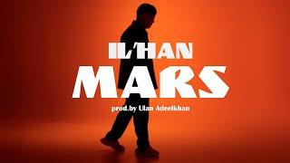 IL’HAN - MARS | Official Music Video