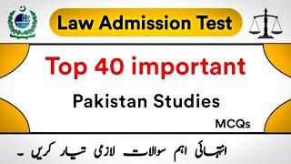 Most important 40 Pakistan studies Questions for Law Admission Test (LAT).