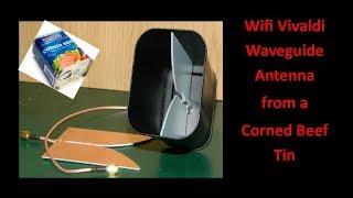 Wifi Vivaldi Waveguide Antenna from a Corned Beef Tin