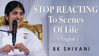 STOP REACTING To Scenes Of Life: Part 1: BK Shivani at Silicon Valley (English)