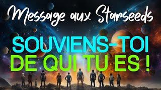 Souviens-toi de qui tu es ＊Message aux starseeds＊