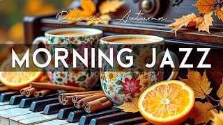 Relaxing Autumn Morning Jazz  Sweet October Jazz Piano & Upbeat Bossa Nova Music for Great Moods