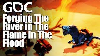 Forging The River in The Flame in The Flood