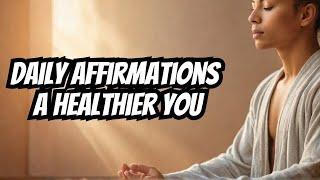 Ditch Negativity with Daily Affirmations for a Healthier You