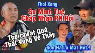 Thoi xong,,sư trả đũa Phước Nghiêm anh Therrawat nổi nóng thất vọng về Thầy#thanhbomedia