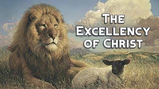 The Excellency of Christ by Jonathan Edwards