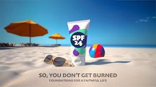 Riverchase Traditional Worship: SPF 24 - So You Don’t Get Burned - Presence