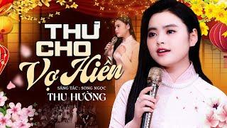 Thư Cho Vợ Hiền - Thu Hường | Nhạc Xuân Thời Chiến Nhiều Cảm Xúc