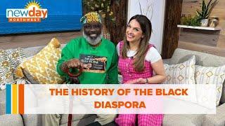 The history of the Black diaspora - New Day NW