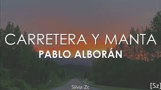 Pablo Alborán - Carretera y manta (Letra)