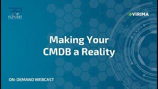 Make Your CMDB a Reality w/ Virima and Flycast Partners