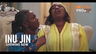 INU JIN Latest Yoruba Movie 2024 | Binta Ayo Mogaji | Peters Ijagbemi | Victoria Ajibola