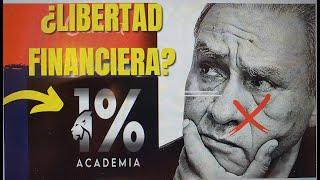 Academia del 1% ¿LIBERTAD FINANCIERA?