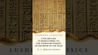 Hieroglyphic vocabulary to the Theban recension  of the Book of the dead #books #hieroglyphs