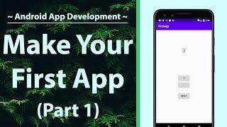 How to make your first app in Android Studio | Part 1 | Tally Counter