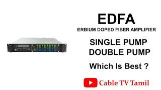 EDFA With Single Pump & Double Pump Which Is Best | Cable TV Tamil