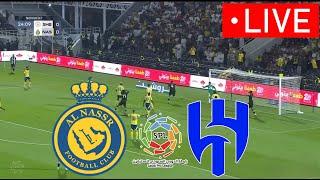 LIVE: Al-Nassr VS Al-Hilal / Saudi Pro League 2024 / LIVE Stream Full MATCH