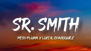 SR. SMITH - Peso Pluma & Luis R. Conriquez (Letra/English Lyrics)