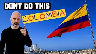 10 Things You Should NEVER Do In Colombia  Don'ts of Colombia