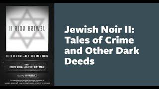 Jewish Noir II: Tales of Crime and Other Dark Deeds