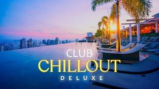 CHILLOUT DELUXE CLUB: Elegant Chillout Vibes & Lounge Music Playlist