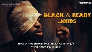 Jords - Black & Ready | מתורגם