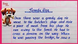 Moral story: Greedy Dog | Story Writing in English | Story | English story | Writing | Handwriting