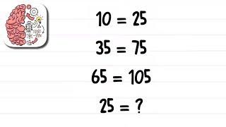 Как пройти Brain Test 90 уровень 10=25 35=75 65=105 25=?