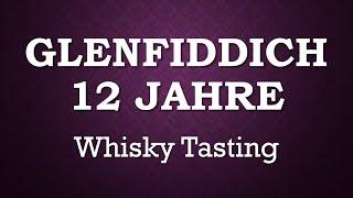 GLENFIDDICH 12 Tasting Video Whisky Review Verkostung Speyside Single Malt Scotch