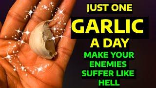 Just 1 Garlic a Day: Use It for 3 Days and Watch Your Enemies Fall