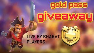 LIVE  GOLD PASS OR  EVENT PASS GIVEAWAY   28  DAY GIVEAWAY  |Clash of clans |BHARAT PLAYERS