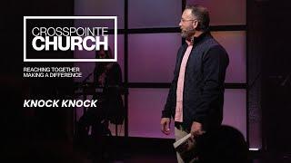 Knock, Knock | Pastor Chad Large