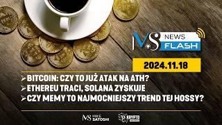 BITCOIN: ATAK NA ATH? ETHEREUM TRACI, SOLANA ZYSKUJE; MEMECOINS - NAJMOCNIEJSZY TREND?