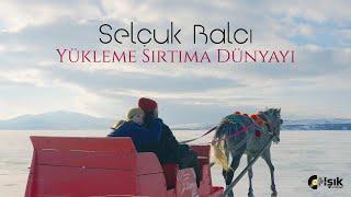 Selçuk Balcı - Yükleme Sırtıma Dünyayı