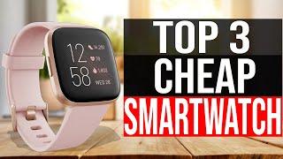 TOP 3: Best Cheap Smartwatch 2021