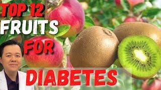 Top 12 Fruits for Diabetes - by Doc Willie Ong