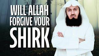 Will Allah forgive your SHIRK? - WARNING - Mufti Menk