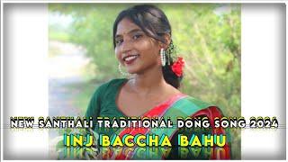 Inj Bachha Bahu New Santhali Traditional song 2024