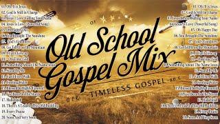 OLD SCHOOL GOSPEL GREATEST HITS OF ALL TIME | Best 30 Old Gospel Music From the 50s, 60s, 70s