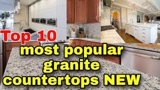 Most popular granite countertop,#Granite_and_Marble, 10 most popular granite countertops, 2020, 2021