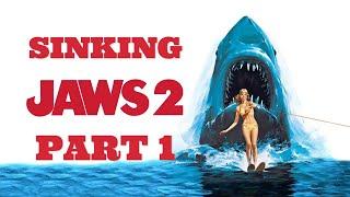 Sinking Jaws 2, part 1