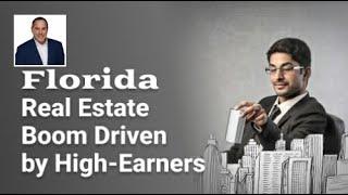 Florida Real Estate Boom Driven by High-Earners