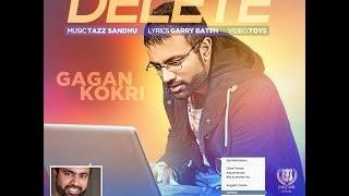 Gagan Kokri | Delete | Latest Punjabi Song 2014 | Panj-aab Records
