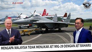 Mengapa Malaysia Tidak Mengambil Trade-In MiG-29 dengan Jet Pejuang Baharu Rusia