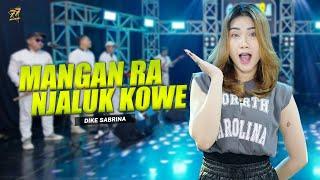 DIKE SABRINA - MANGAN RA NJALUK KOWE | Feat. OM SERA ( Official Music Video )