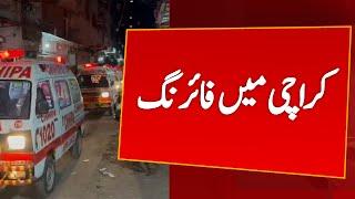 Breaking News: Firing Near Sohrab Goth in Karachi