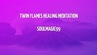 TWIN FLAMES HEALING MEDITATION